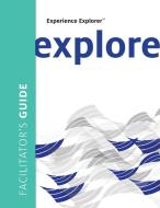 Experience Explorer Facilitator's Guide: From Yesterday's Lessons to Tomorrow's Success di Meena S. Wilson, N. Anand Chandrasekar edito da CTR FOR CREATIVE LEADERSHIP