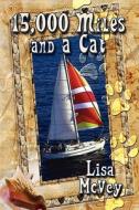 15,000 Miles And A Cat di Lisa McVey edito da America Star Books