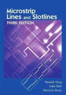 Microstrip Lines and Slotlines di Ramesh Garg, Inder Bahl, Maurizio Bozzi edito da Artech House Publishers