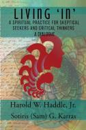 Living "In" di Harold W. Haddle, Sotiris G. Karras edito da Wheatmark