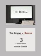 The Bureau & Beyond di University George Kennedy edito da Booklocker.com
