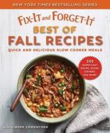 Fix-It and Forget-It Best of Fall Recipes: Quick and Delicious Slow Cooker Meals di Hope Comerford edito da GOOD BOOKS