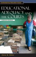 Educational Adequacy and the Courts di Elaine Walker edito da ABC-CLIO