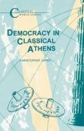 Democracy In Classical Athens di Christopher Carey edito da Bloomsbury Publishing Plc
