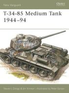 T-34-85 Medium Tank, 1944-94 di Steven Zaloga, Jim Kinnear edito da Bloomsbury Publishing PLC