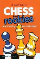 Chess for Rookies di Craig Pritchett edito da Everyman Chess