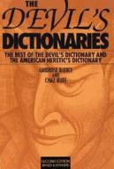 The Best Of The Devil's Dictionary And The American Heretic's Dictionary di Ambrose Bierce, Chaz Bufe edito da See Sharp Press