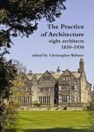 The Practice of Architecture edito da Spire Books Ltd