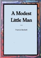 A Modest Little Man di Francis Beckett edito da TSL Drama