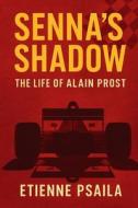 Senna's Shadow di Etienne Psaila edito da Independently Published