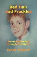 Red Hair and Freckles Running Barefoot Through the Storm di Sandy England edito da Avid Readers Publishing Group