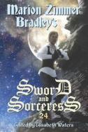 Sword and Sorceress 24 di Elisabeth Waters edito da Marion Zimmer Bradley Literary Works Trust