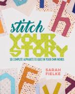 Stitch Your Story di Sarah Fielke edito da Lucky Spool Media