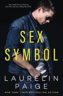 Sex Symbol di Laurelin Paige edito da Paige Press LLC