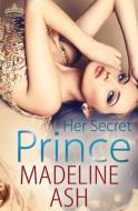 Her Secret Prince di Madeline Ash edito da Tule Publishing Group, LLC