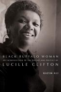 Black Buffalo Woman di Kazim Ali edito da BOA ED