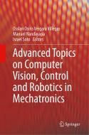 Advanced Topics on Computer Vision, Control and Robotics in Mechatronics edito da Springer International Publishing