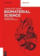 Biomaterial Science di Ludwig Erik Aguilar edito da Gruyter, Walter de GmbH
