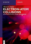Electron-Atom Collisions di Maurizio Dapor edito da De Gruyter
