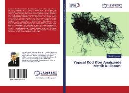 Yapisal Kod Klon Analizinde Metrik Kullanimi di Mustafa Kapdan edito da LAP LAMBERT Academic Publishing