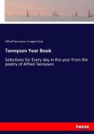 Tennyson Year Book di Alfred Tennyson, Imogen Clark edito da hansebooks