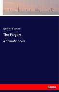 The Forgers di John Blake White edito da hansebooks