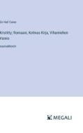 Kristitty; Romaani, Kolmas Kirja, Vihamiehen Vainio di Hall Caine edito da Megali Verlag