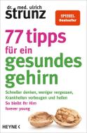 77 Tipps für ein gesundes Gehirn di Ulrich Strunz edito da Heyne Taschenbuch