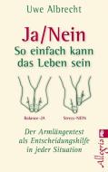 Ja/nein - So einfach kann das Leben sein di Uwe Albrecht edito da Ullstein Taschenbuchvlg.