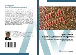 IT-gestütztes Geschäftsprozessmanagement di Hendrik Becker edito da AV Akademikerverlag