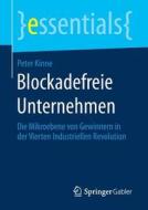 Blockadefreie Unternehmen di Peter Kinne edito da Springer Gabler