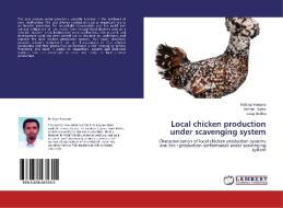 Local chicken production under scavenging system di Nebiyu Yemane, Berhan Tamir, Kelay Belihu edito da LAP Lambert Academic Publishing