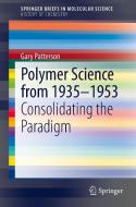 Polymer Science from 1935-1953 di Gary Patterson edito da Springer Berlin Heidelberg