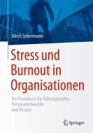Stress und Burnout in Organisationen di Ulrich Scherrmann edito da Springer-Verlag GmbH