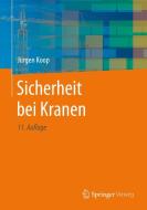 Sicherheit bei Kranen di Jürgen Koop edito da Springer-Verlag GmbH