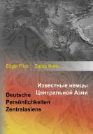 Deutsche Persönlichkeiten Zentralasiens di Edgar Flick edito da Books on Demand