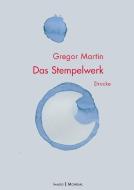 Das Stempelwerk di Gregor Martin edito da Books on Demand