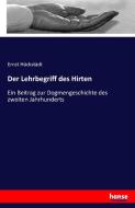 Der Lehrbegriff des Hirten di Ernst Hückstädt edito da hansebooks