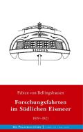 Forschungsfahrten im Südlichen Eismeer 1819-1821 di Fabian von Bellingshausen edito da Books on Demand