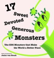 17 Sweet, Devoted, Generous Monsters di Jesler Van Houdt edito da Tredition Gmbh