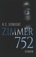 Zimmer 752 di A. S. Dowidat edito da Books on Demand