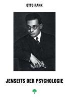 Jenseits der Psychologie di Otto Rank edito da Books on Demand