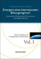 Emergenz eines internationalen Bildungsregimes? di Marcelo Parreira do Ameral edito da Waxmann Verlag GmbH