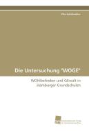 Die Untersuchung "WOGE" di Zita Schillmöller edito da Südwestdeutscher Verlag für Hochschulschriften AG  Co. KG
