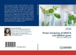 Primer Designing of DREB1A and DREB2A genes di Neha Garg, Anil Prakash edito da LAP Lambert Acad. Publ.