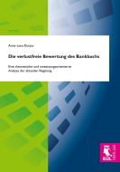 Die verlustfreie Bewertung des Bankbuchs di Anna-Lena Kotzur edito da Josef Eul Verlag GmbH