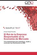 El Rol de la Empresa Responsable en la Economía de Mercado di Enrique Sergio Pees-Boz edito da EAE