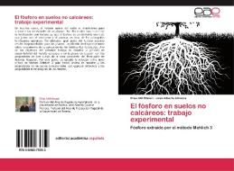 El fósforo en suelos no calcáreos: trabajo experimental di Elías Afif Khouri, Jose Alberto Oliveira edito da EAE