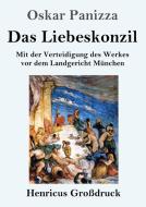 Das Liebeskonzil (Großdruck) di Oskar Panizza edito da Henricus