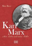Karl Marx di Max Beer edito da Severus